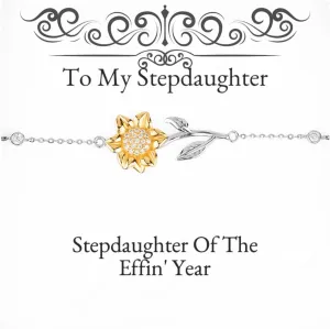 Stepdaughter Of The Effin' Year Stepdaughter Sunflower Bracelet, Inspirational Stepdaughter Gifts, Jewelry For Daughter from Dad, Stepdaughter jewelry gift ideas, Personalized stepdaughter jewelry
