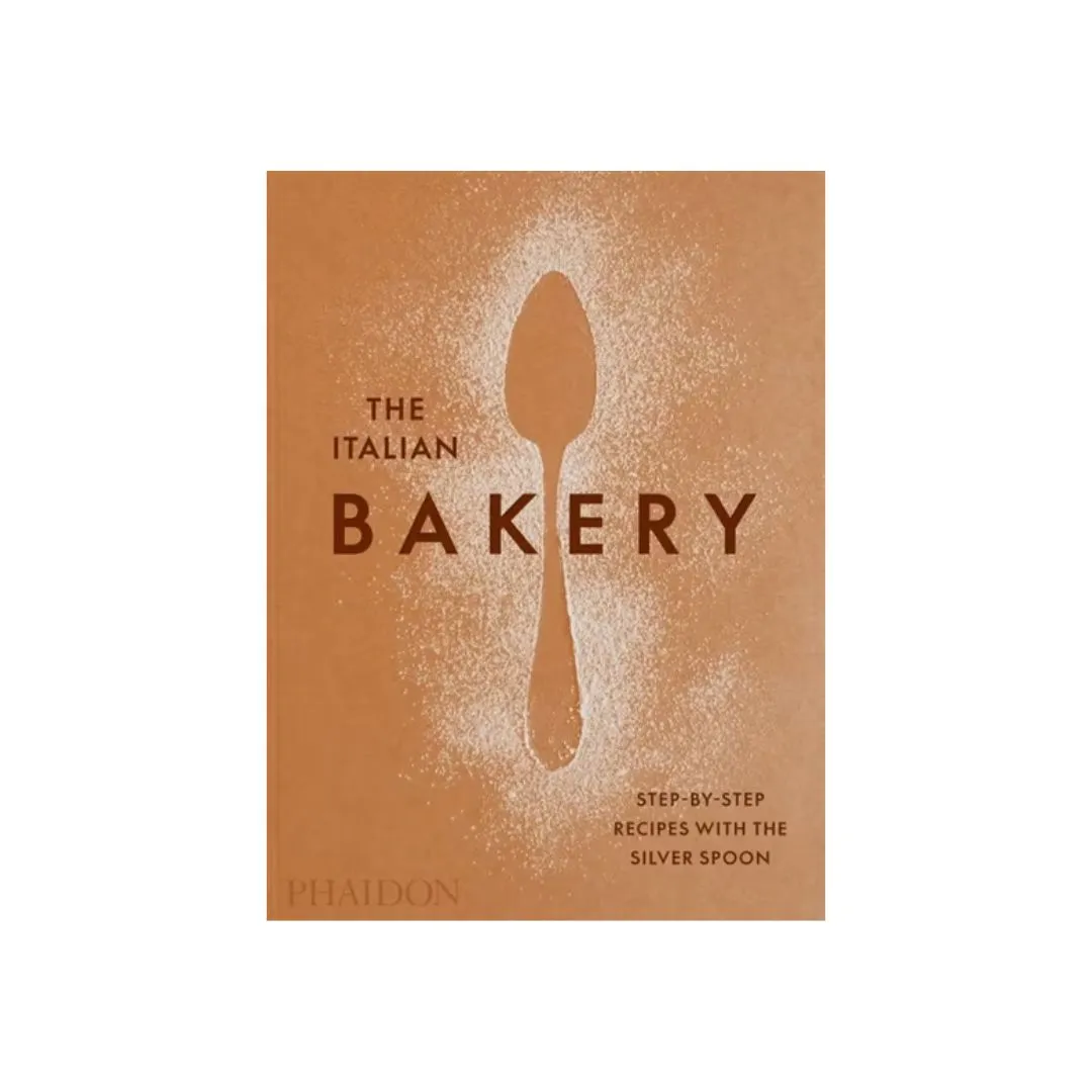 The Italian Bakery: Step-by-step Recipes With The Silver Spoon